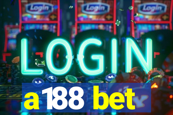 a188 bet